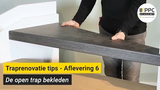 Traprenovatie tips  Aflevering 6 De open trap bekleden [upl. by Aileen243]