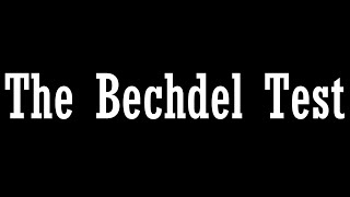 The Bechdel Test [upl. by Zetana112]