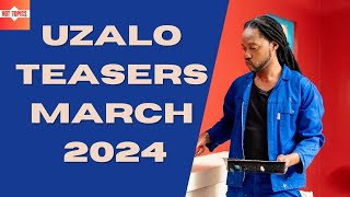 Uzalo Teasers March 2024  SABC 1 [upl. by Nednal]