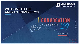 1st Convocation Ceremony  Classof2024  Anurag University  Hyderabad [upl. by Nessaj]