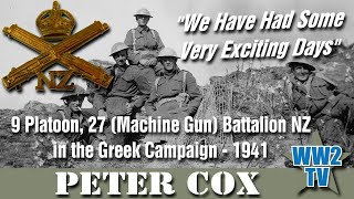 We Have Had Some Very Exciting Days 9 Platoon 27 Machine Gun Bn NZ in the Greek Campaign  1941 [upl. by Catherine543]