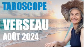 VERSEAU Août 2024  On sème on récolte [upl. by Mortensen]