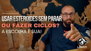 VALE A PENA CICLAR ou USAR ESTEROIDES SEM PARAR [upl. by Dirtsa]