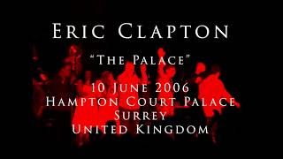 Eric Clapton  10 June 2006 Hampton Court Palace Surrey  COMPLETE [upl. by Karalee696]