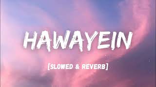 Hawayein  SlowedReverb  RM Lofi Songs [upl. by Fletch668]