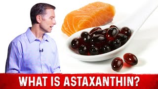 What is Astaxanthin Its Sources amp Benefits – Dr Berg [upl. by Elrebma163]