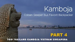 Trip Indochina 4 Eksplor Kamboja Jalan Darat Sleeper Bus Giant Ibis  Siem Reap Phnom Penh Kamboja [upl. by Henke89]