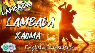 LAMBADA LYRICS  ENGLISH SUBBED  Kaoma [upl. by Garratt]