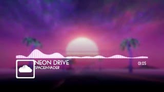 SPACEINVADER – Neon Drive OST OutDrive [upl. by Einohpets]