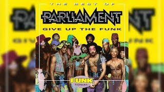 Parliament  Give Up The Funk Tear The Roof Off The Sucker [upl. by Ykcaj]