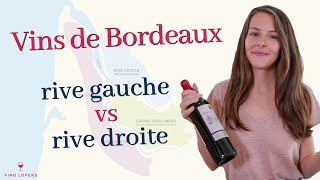 Vins de Bordeaux  rive gauche vs rive droite cépages appellations [upl. by Batchelor]