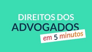 OAB Em 5 Minutos  Direitos dos Advogados  Master OAB [upl. by Caruso58]