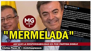 quotMERMELADAquot LA DOBLE RESPONSABILIDAD DE GUSTAVO PETRO 📢 Cristina Plazas M cristinaplazasm [upl. by Alyad]