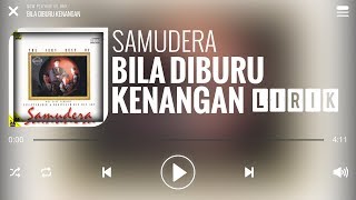 Samudera  Bila Diburu Kenangan Lirik [upl. by Sussi761]