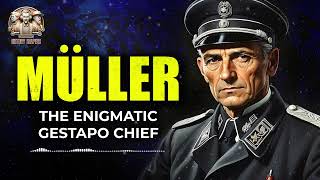 Heinrich Müller  The Enigmatic Gestapo Chief [upl. by Ardnekan]