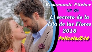 352 Rosamunde Pilcher 89 El secreto de la Isla de las Flores 2018 Películas Románticas Completas [upl. by Ralfston]