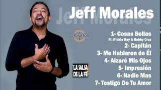 JEFF MORALES  MIX 30 MINUTOS [upl. by Ettelrahc]