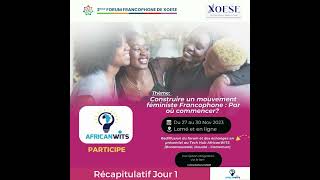 Forum Francophone de XOESE  2e édition Récap Jour 1 par AfricanWITS [upl. by Corette634]