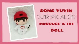 I Made Song Yuvin Produce X 101 Doll Super Special Girl version [upl. by Lierbag]