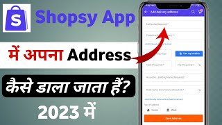 Shopsy app me apna address kaise dale  How to add address in shopsy app [upl. by Wyatt]