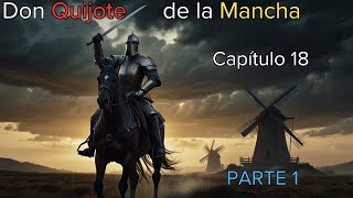 Don Quijote de la Mancha  Capítulo 18  Audiolibro Completo en Español [upl. by Alemap]