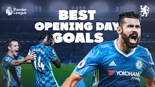 Best Opening Day Goals ⚽️  Premier League  LAMPARD COSTA CRESPO POYET JAMES CHALOBAH amp MORE [upl. by Eladnyl]