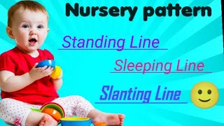 Standing LineSleeping lineSlanting lineNursery basic patternSlanting line for nursery pattern [upl. by Tamis935]