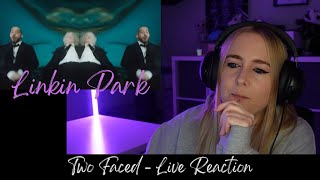 Linkin Park – Two Faced Reaction [upl. by Sitsuj876]