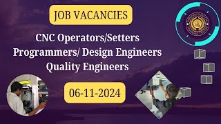 CNC Job Vacancies 06 11 2024 [upl. by Nalyd]