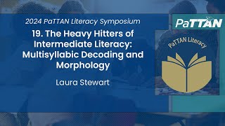 19 The Heavy Hitters of Intermediate Literacy Multisyllabic Decoding   2024 Literacy Symposium [upl. by Anerual610]