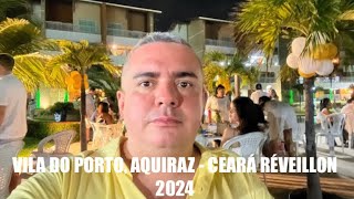 VILA DO PORTO AQUIRAZ  CEARÁ AO VIVO  RÉVEILLON [upl. by Teirtza]