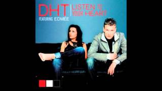 Listen To Your Heart  DHT Ft Edmée Radio Edit [upl. by Nus]