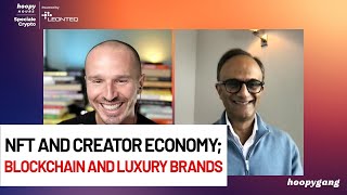 NFT and Creator Economy Blockchain and Luxury Brands [upl. by Ettenil733]