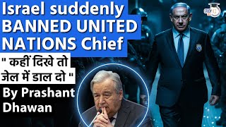 Israel suddenly BANNED UNITED NATIONS Chief  Throw Him In Jail if he enters Israel [upl. by Ahsienet977]