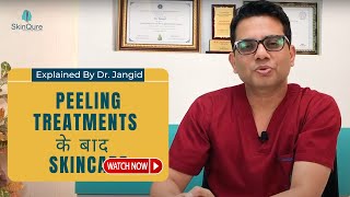 How to take care of your skin after Peeling Treatments  SkinQure  Dermatologist Dr Jangid [upl. by Yensehc]