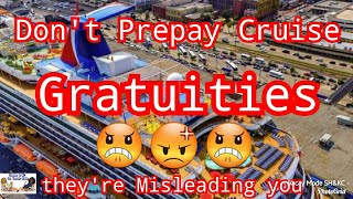 Theyre Misleading You  Do I Have to Pay Cruise Gratuities  You Need to Know before you Prepay [upl. by Etteloc]