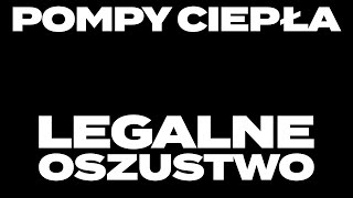 Przepis na wyłudzenie pieniędzy  pompy ciepła  czyste powietrze [upl. by Zoara]