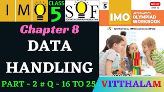 Class 5  IMO  SOF  Olympiad  Chapter 8  Data Handling  Part 2  Q 16 to 25  MTG  24  25 [upl. by Maurreen571]