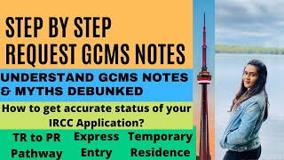 How to apply for GCMS Notes Makes sense of GCMS Notes Get accurate status of your IRCC Application [upl. by Irehs]