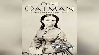 Olive Oatman A Life from Beginning to End  by Hourly History  Audiobook Review [upl. by Vere834]