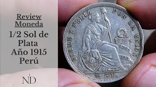 Review Moneda 12 Sol de Plata 1915 FG  PERU  SILVER COIN KM203 Video008 [upl. by Fredette]