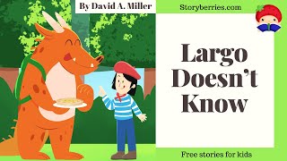 LARGO DOESNT KNOW 🍓 Read along animated picture book with English subtitles 🍓 Storyberriescom [upl. by Letitia]