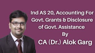 Ind AS 20 Accounting For Government Grants amp Disclosure of Government Assistance [upl. by Neiman]