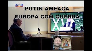 PUTIN AMEAÇA EUROPA COM GUERRA [upl. by Prior]