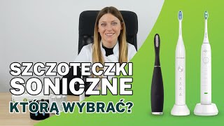 Szczoteczki soniczne do zębów  którą wybrać❓🧐 [upl. by Airdnahs614]