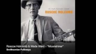 Roscoe Holcomb  quotMoonshinerquot Official Audio [upl. by Jahn]