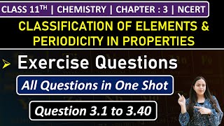 Class 11th Chemistry Chapter 3  Exercise Questions 31 to 340  Chapter 3  NCERT [upl. by Badger]