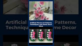 Artificial Flower Art Patterns Techniques and Home Decor Ideas shorts [upl. by Akeinahs]