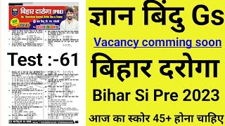 Bihar Daroga practice set pre 2023  Gyan Bindu Gs bihar si practice set  Gyan Bindu gs academy [upl. by Garey]