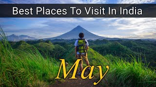 BEST PLACES TO VISIT IN MAY IN INDIA 2022  TOURIST PLACES TO VISIT IN MAY  INDIA TRAVEL [upl. by Meit]